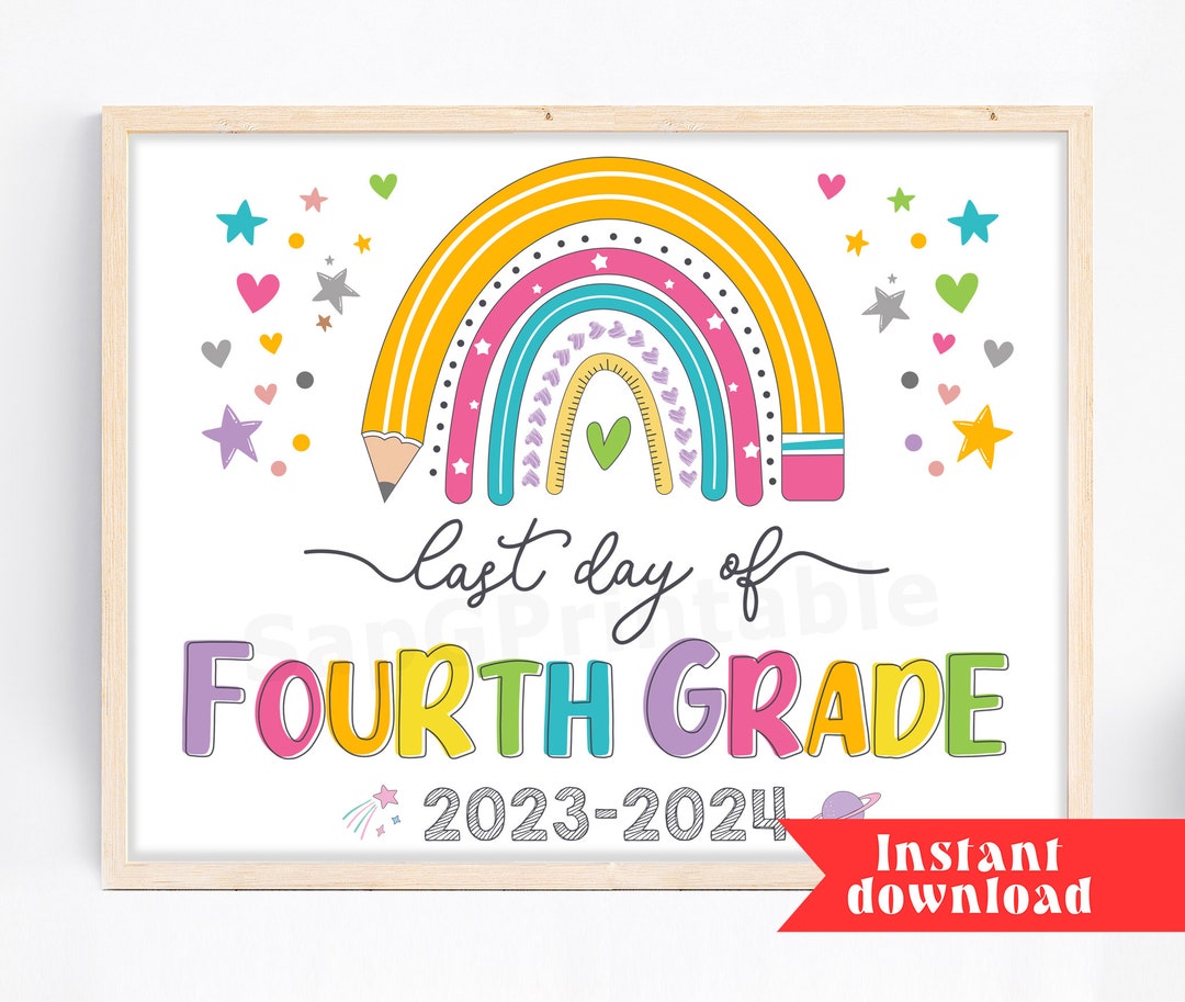 Last Day of Fourth Grade Rainbow Sign, Rainbow Last Day of 4th Grade ...