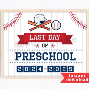 Last day of Preschool Baseball, Baseball Last Day of Preschool Sign, Baseball End of School Sign, Photo Prop Printable Sign 2024-2025