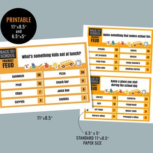 May include: Two printable "Back to School Friendly Feud" game sheets. One sheet asks "What's something kids eat at lunch?" and the other asks "Name something that makes school fun." The paper size is 11"x8.5" and 6.5"x5".