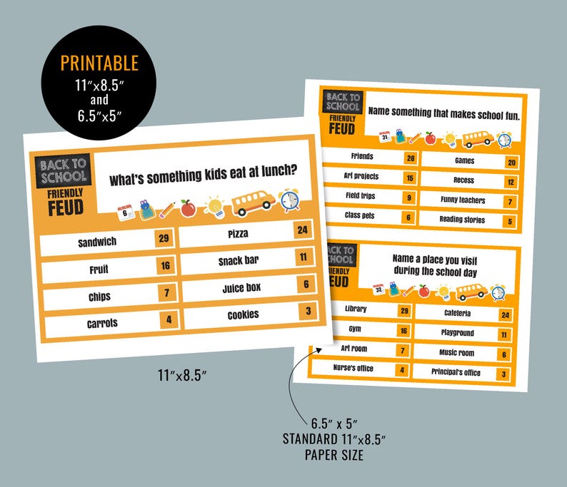 May include: Two printable "Back to School Friendly Feud" game sheets. One sheet asks "What's something kids eat at lunch?" and the other asks "Name something that makes school fun." The paper size is 11"x8.5" and 6.5"x5".