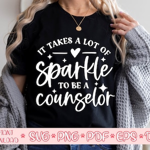 Het vergt veel Sparkle om een Counselor svg, Counselor svg, Counselor shirt svg, Counselor cut file te zijn