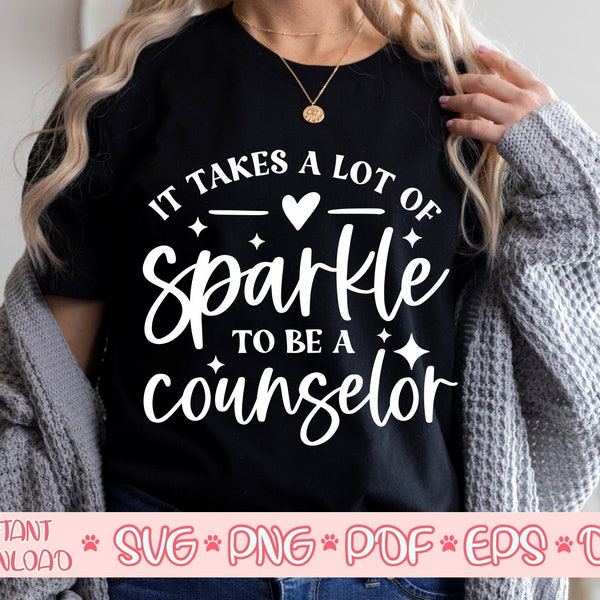 It takes a lot of Sparkle to be a Counselor svg,Counselor svg,Counselor shirt svg,Counselor cut file