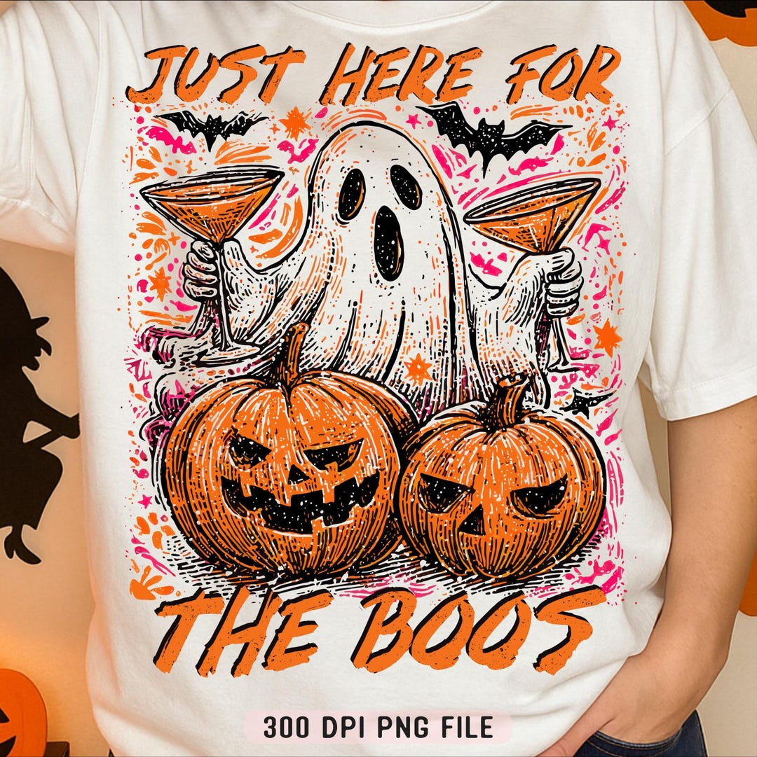 Just Here for the Boos PNG, Funny Cocktail Ghost Halloween Png, Boozy ...