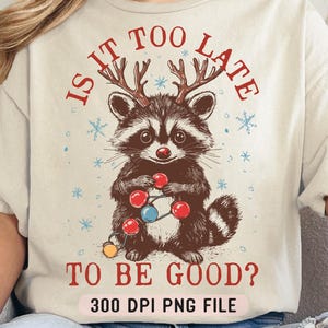 Czy jest za późno, żeby być dobrym PNG, Retro Raccoon Christmas png, Zabawny sezon świąteczny png, Zimowe święta png, Modny Wesołych Świąt png