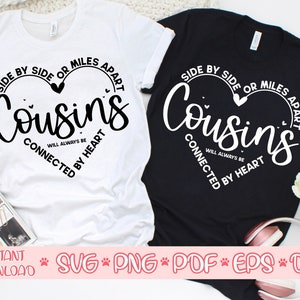Lado a lado ou a quilômetros de distância, o primo sempre estará conectado de coração svg, Primos combinando camisas svg, O melhor primo de todos os tempos svg