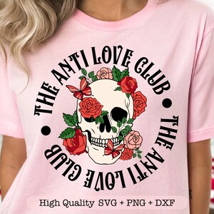 De Anti Love Club SVG, skelet Valentijnsdag SVG, sarcastische Valentijnsdag PNG, grappig shirt SVG