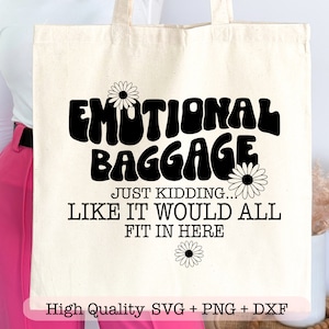 Bagaglio emotivo svg, Tote Bag svg, Funny Tote Bag svg, Citazione sarcastica svg, SVG Cut File Cricut