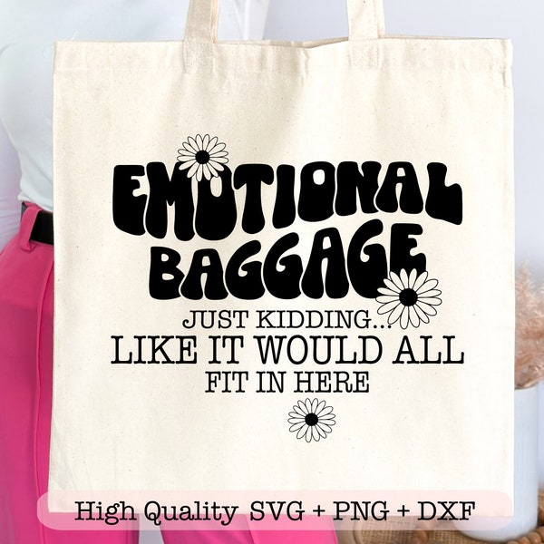 Emotional Baggage svg, Tote Bag svg, Funny Tote Bag svg, Sarcastic Quote svg, SVG Cut File Cricut