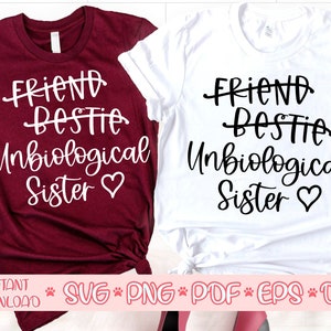 Freund Bestie Unbiologische Schwester svg, bester Freund svg, Mädchenreise svg, passende Hemden svg