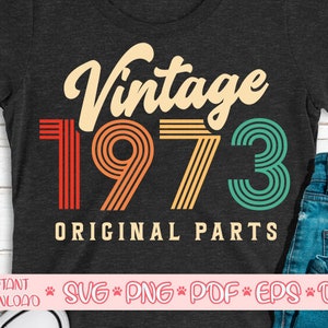 Vintage 1973 Originele delen svg,47e verjaardag svg,Zevenenveertigste verjaardag svg,Vintage verjaardag svg,Vintage verjaardag shirt svg