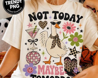 Not Today Maybe Tomorrow PNG, Funny Goose Snarky Retro Cowgirl PNG