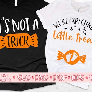 It&#39;s not a trick svg,We&#39;re expecting little treat svg,Halloween quote svg,Halloween shirt svg,Funny halloween svg,Halloween 2020 svg