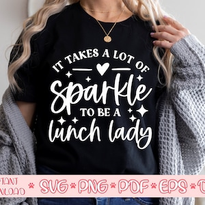 Es braucht viel Sparkle, um ein Lunch Lady SVG zu sein, Lunch Lady svg, Lunch Lady Shirt svg, Lunch Lady Cut File