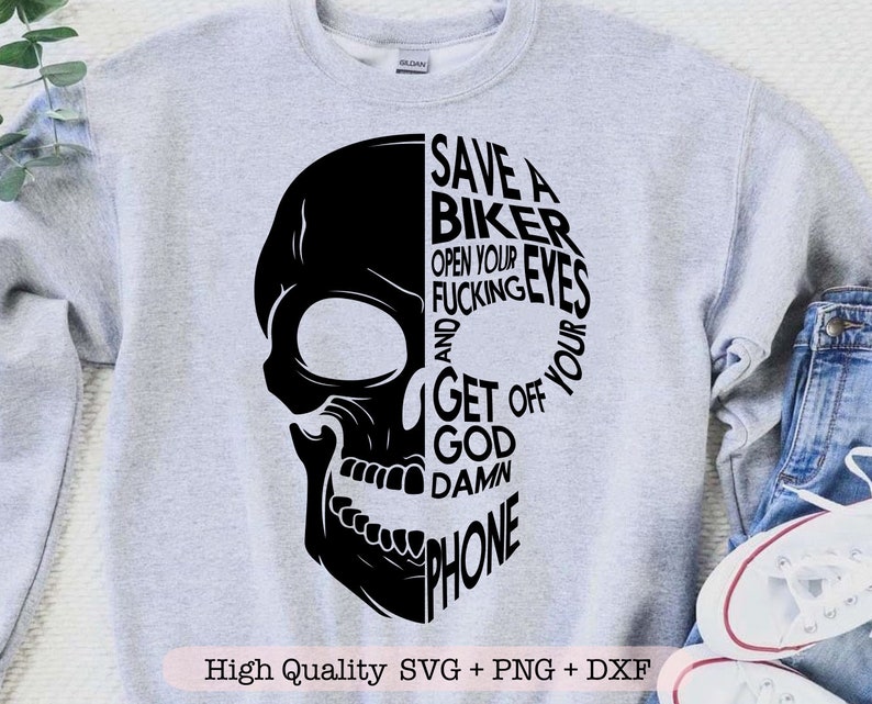 Save a Biker Open your Fucking Eyes and Get Off your Goddamn Phone svg, Biker skull svg, Skeleton svg, Funny biker shirt svg image 1