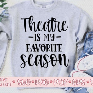 Theater ist meine Lieblings-Saison Svg, Theater Shirt Svg, Theater Svg-Design, Theater geschnitten Datei, Theater Svg-Datei für Cricut, Theater-Datei Svg