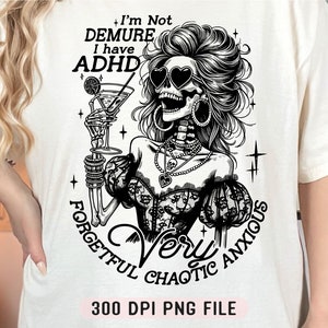 No soy recatado, tengo TDAH PNG, esqueleto divertido y sarcástico PNG, sudadera con capucha sarcástica para mujer PNG, diseño de sublimación divertido y moderno