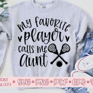 Mein Lieblingsspieler ruft mich Tante SVG,Lacrosse Tante SVG,Lacrosse Tante svg cricut,Love Lacrosse svg,Lacrosse cut file