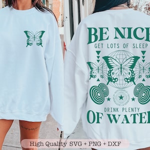 Be Nice svg, Ottieni un sacco di sonno svg, Bevi molta acqua svg, Motivational svg design, Positività citazione svg, Front and Back svg