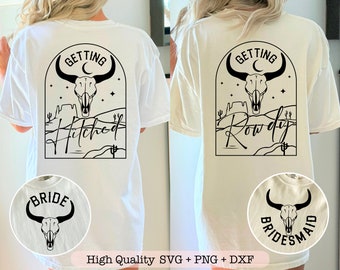 Getting Hitched svg, Getting Rowdy svg, Bride svg, Bridesmaid svg, Western bachelorette party svg, Front pocket and back svg