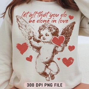 Che tutto ciò che fai sia fatto con amore PNG, San Valentino cristiano png, Versetto della Bibbia Vday png, Cupido carino retrò png, Sublimazione religiosa