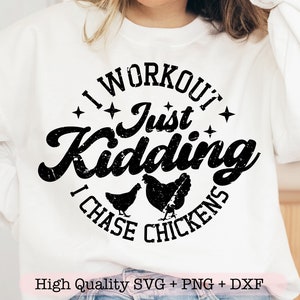 Je fais de l'exercice, je plaisante, je chasse les poulets, svg sarcastique poulet, Crazy Chicken Lady, svg drôle de maman poulet