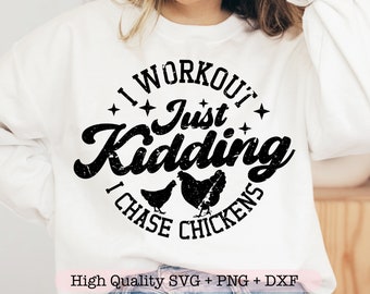 I Workout Just Kidding I Chase Chickens svg, Sarcastic Chicken svg, Crazy Chicken Lady svg, Funny Chicken Mom svg