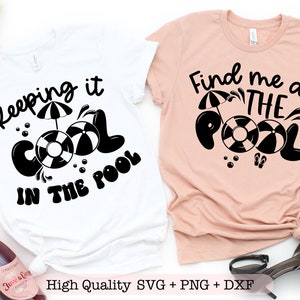 Find Me at the Pool svg, Keeping it cool in the Pool svg, Pool vibes svg, Sommer Shirt svg, Sommer Urlaub svg, Pool Zitat svg