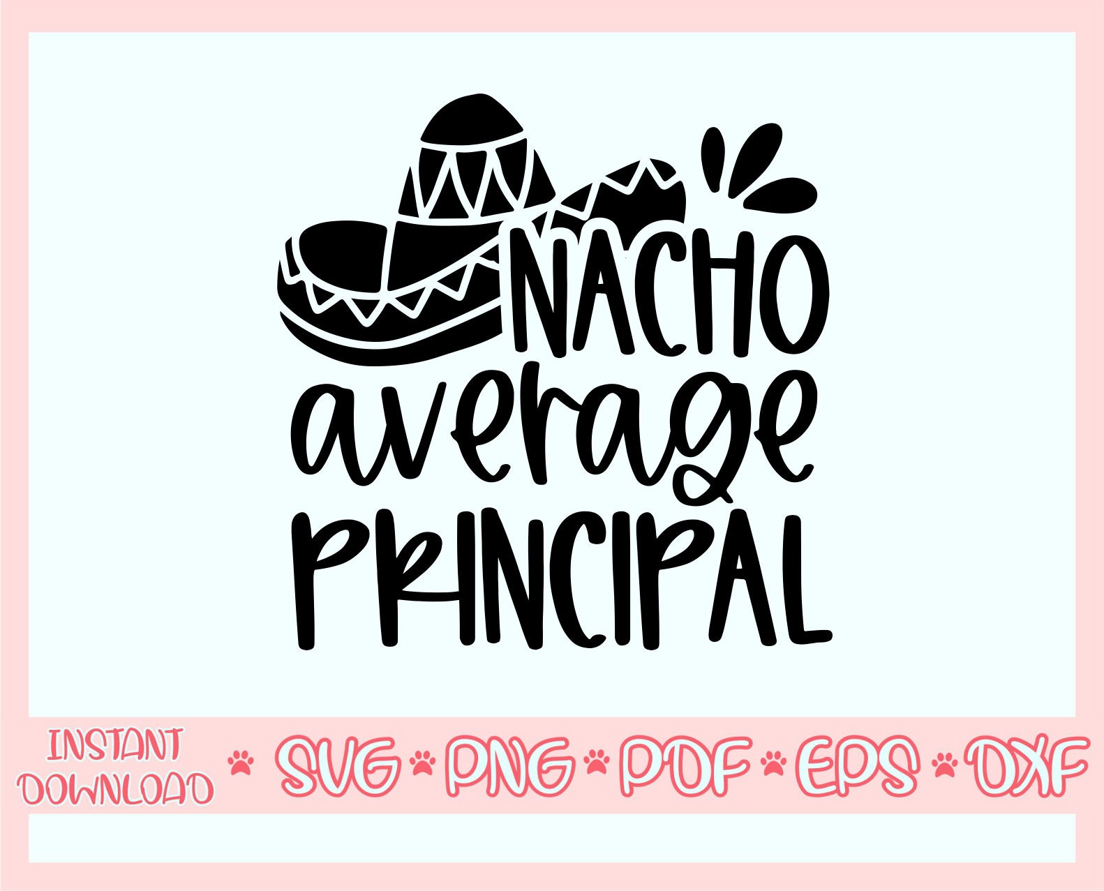 Nacho Average Principal Svgcinco De Mayo Svgnacho Average Etsy
