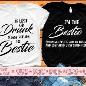 Als verloren of dronken gelieve terug te keren naar Bestie SVG, ik ben de Bestie SVG, beste vrienden SVG, bijpassende shirts vrienden SVG, bachelorette partij SVG
