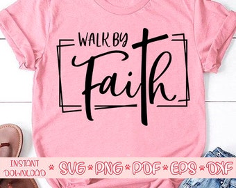 Walk by faith svg,Faith cross svg,Christian tshirt svg,Faith clipart,Faith shirt svg,Faith cross script svg,Faith cross vector,Jesus svg