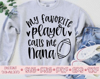 My favorite Player calls me Nana svg,Football Nana svg,Football Nana svg cricut,Love Football svg,Football cut file