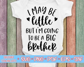 Posso ser pequeno, mas serei um irmão mais velho svg,Big brother svg,Promovido a irmão mais velho svg,Newborn svg,Onesie svg files for cricut