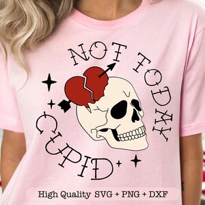 Niet vandaag Cupido SVG, skelet Valentijnsdag SVG, sarcastische Valentijnsdag PNG, grappig shirt SVG, niet vandaag Cupido PNG
