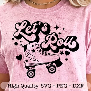 Let's Roll svg, Roller skates svg, Let's roll skate svg, Retro shirt svg, Girl shirt svg, Trendy kids svg