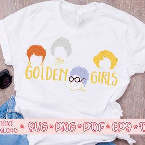 Golden girls svg,The Golden Girls svg,Camisa de garotas douradas,Cricut de garotas douradas,Design de garotas douradas,Vetor de garotas douradas,Stay Golden svg