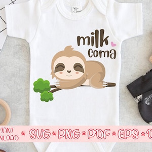 May include: A white onesie with a brown sloth sleeping on a branch with green leaves. The onesie has the text "milk coma" with a pink heart.