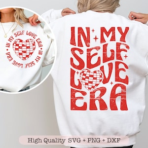 In mijn zelfliefde tijdperk SVG PNG, Retro Valentine SVG, Anti Valentine SVG, Trendy Shirt SVG, voorvak en achterkant SVG