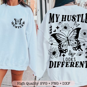 My Hustle Looks Different svg, Empowered women svg, Mom shirt svg, Girl boss svg, Motivational svg, Front pocket and back svg