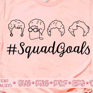 Golden girls squadgoals svg,Golden Girls svg,Camisa de garotas douradas,Cricut de garotas douradas,Design de garotas douradas,Vetor de garotas douradas,Stay Golden svg