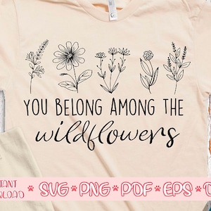 Usted pertenece a entre las flores silvestres svg,Crazy plant lady svg,Plant lover svg,Garden svg,Gardening svg,Wild flowers svg,Houseplant svg