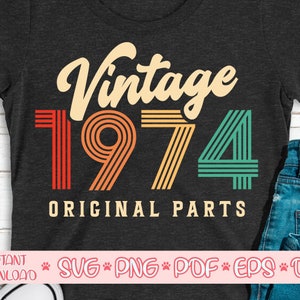 Jahrgang 1974 Original Teile Svg, 46. Geburtstag Svg, vierzig sechsten Geburtstag Svg, Vintage Geburtstag Svg, Vintage Geburtstag Shirt Svg