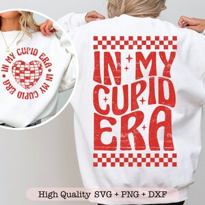 In mijn Cupido tijdperk SVG PNG, Retro Valentine SVG, grappige Valentine SVG, trendy shirt SVG, voorvak en achterkant SVG