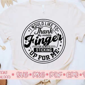 Ich möchte mich bei meinem Mittelfinger für immer aufkleben für mich svg, Mittelfinger svg Datei, Sarkastische svg Dateien