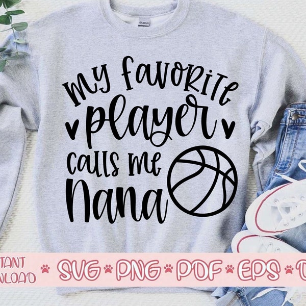 My favorite Player calls me Nana svg,Basketball Nana svg,Basketball Nana svg cricut,Love Basketball svg,Basketball cut file