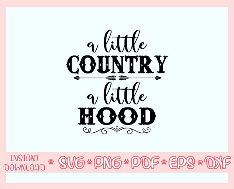 Download A Little Country A Little Hood svgCountry music svgLittle ...