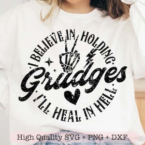 Je crois en la rancune que je guérirai en enfer svg, svg chemise drôle, humour adulte svg, svg citation sarcastique