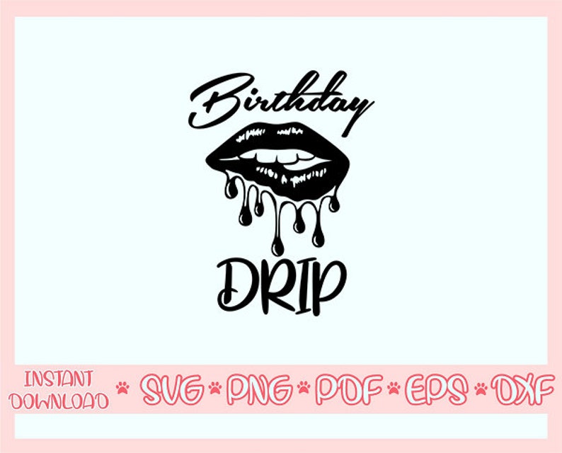Download Birthday drip svgBirthday squad svgBirthday girl svgLips ...