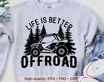 Life is Better Offroad svg, Off road lover svg, Atv Offroad svg, Dirty 4 wheels svg,, Atv riding svg, Offroad shirt svg