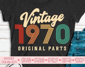 vintage 1970 Pièces originales svg,50th Anniversaire svg, Cinquantième anniversaire svg, vintage anniversaire svg, vintage chemise d’anniversaire svg