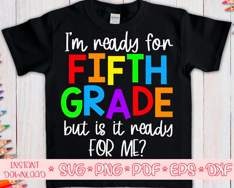 I'm Ready for 5th Grade but is It Ready for Me Svgfifth | Etsy